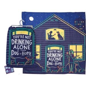 You’re Not Drinking Alone If Dog Is Home Tea Towel / Cloth